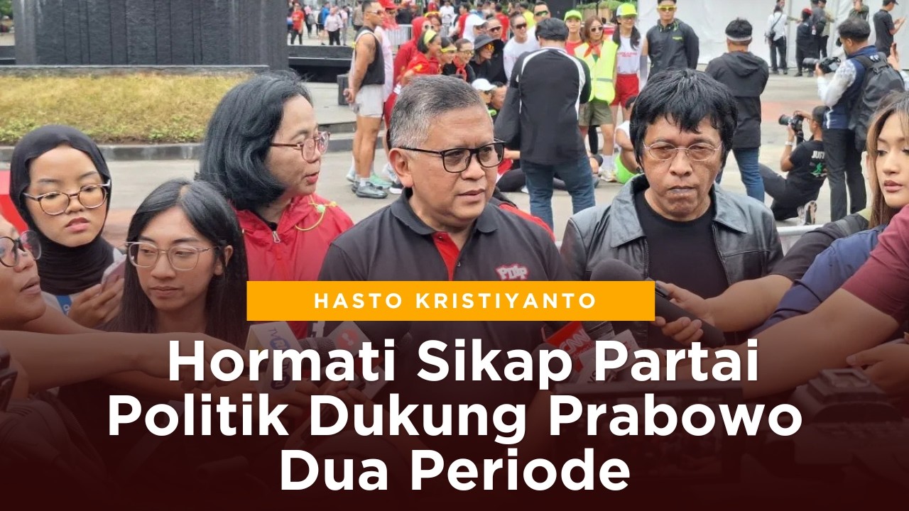 Hasto Kristiyanto -  Hormati Sikap Partai Politik Dukung Prabowo Dua Periode