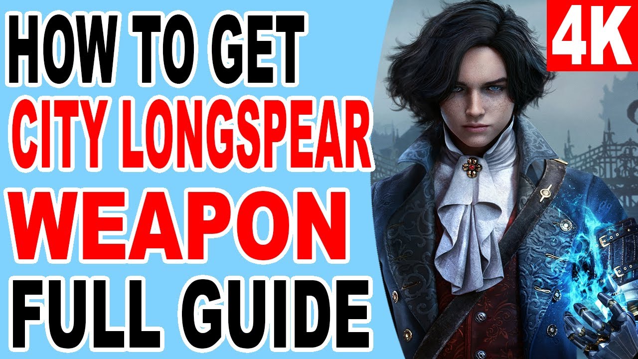 Lies of P How to Get City Longspear Weapon