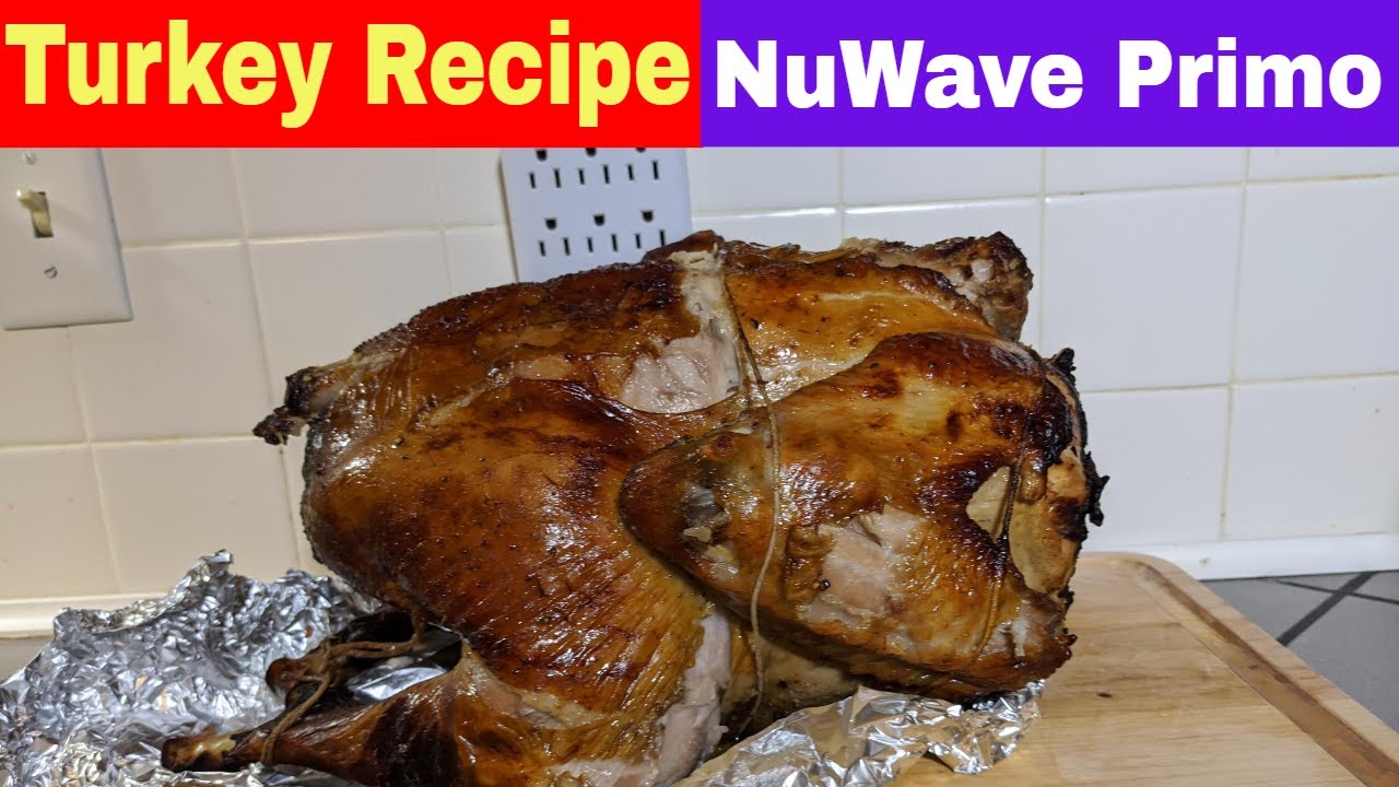Whole Turkey, 21 Pounds, NuWave Primo Grill Oven Recipe