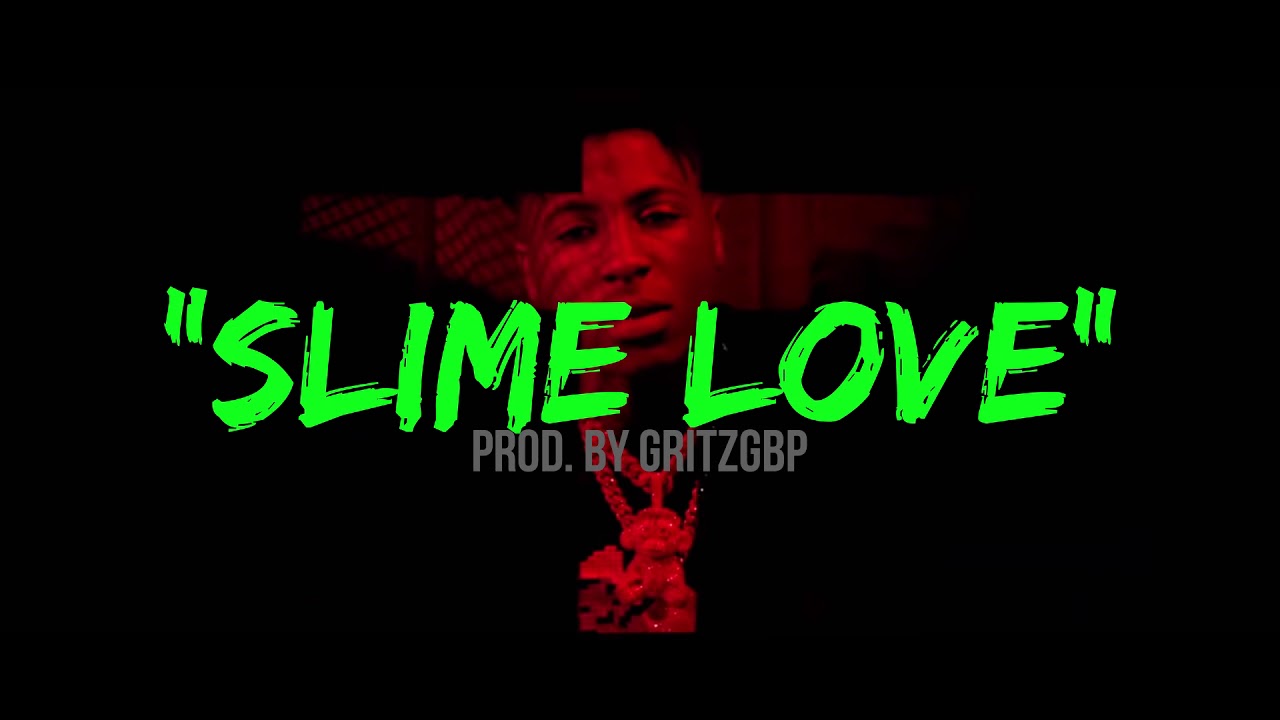 [FREE] NBA Youngboy - Slime Love [Type Beat] Prod. by Gritzgbp