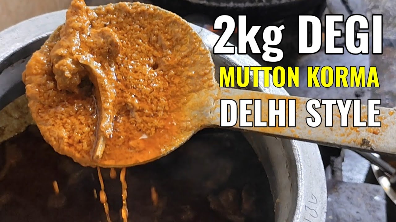 2 Kg Degi Mutton korma recipe professional Delhi style / AUTHENTIC MUTTON KORMA