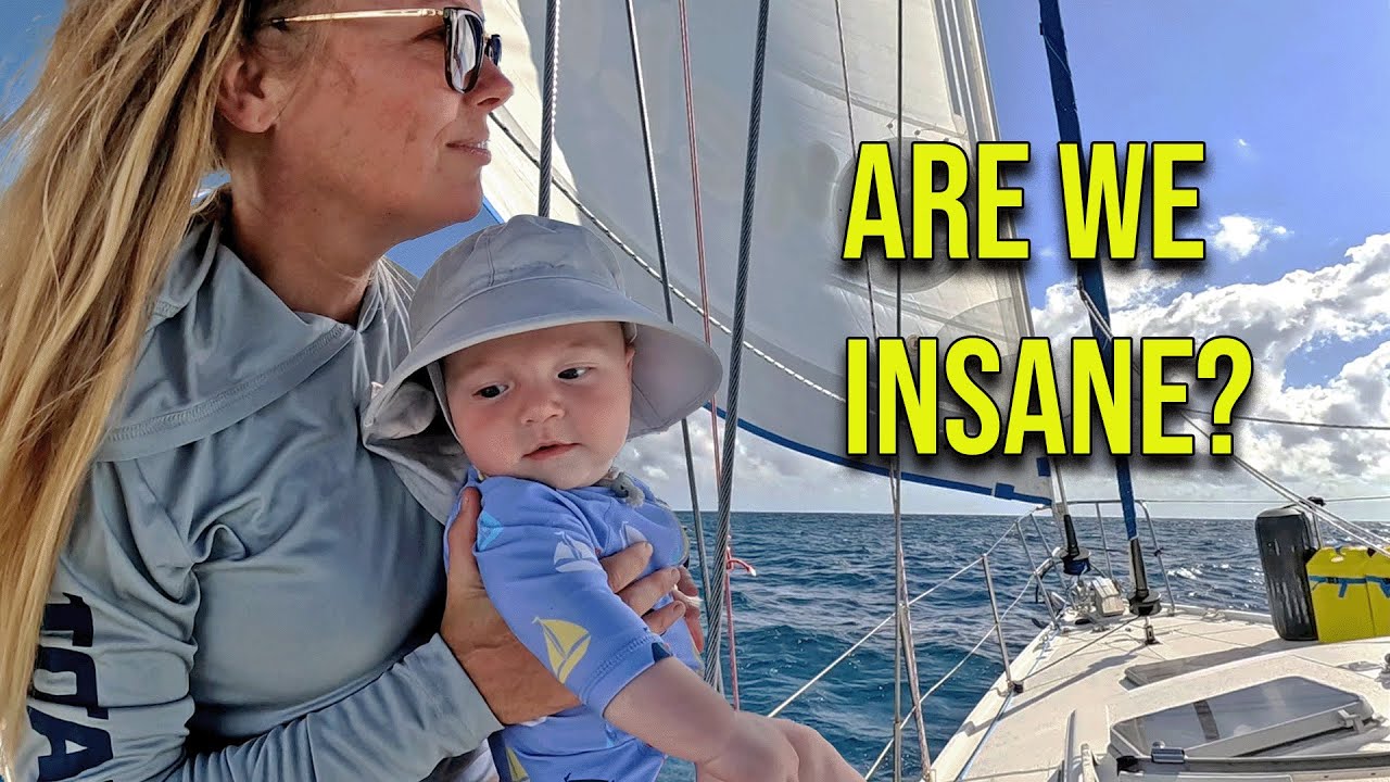 Sailing Offshore with a Baby? Are We Insane? - Episode 164