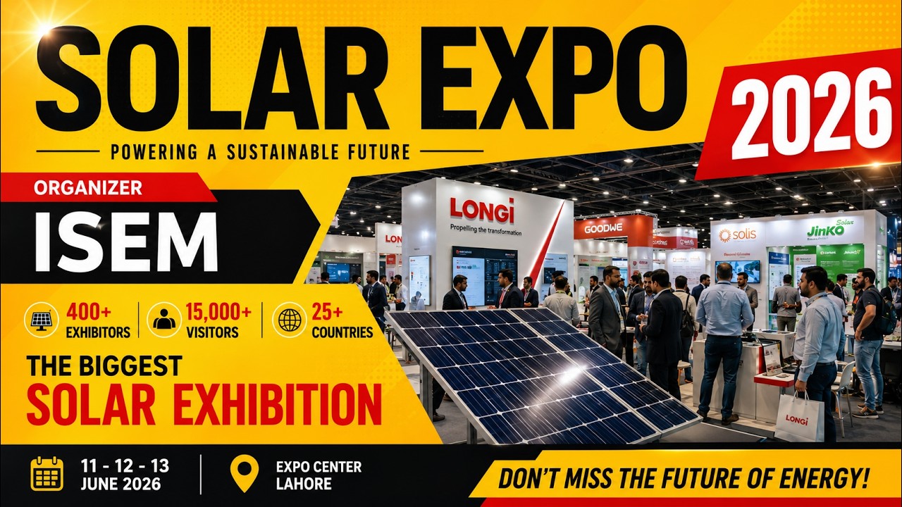 ISEM Solar Exhibition Pakistan 2026 In Expo Center Lahore | SOLAR EXPO LAHORE