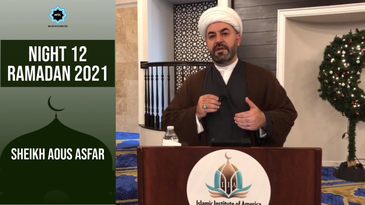 Night 12 - Ramadan 2021 | Sheikh Aous Asfar | Muslim Youth Connection