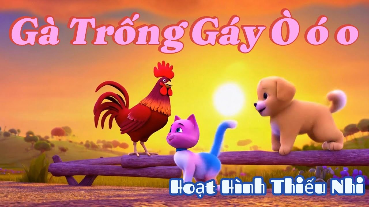 Con Gà Trống -Con Cào Cào- Nhạc Thiếu Nhi