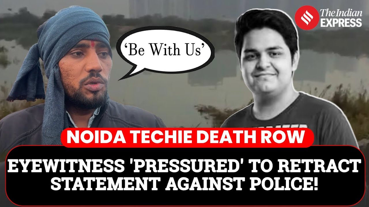 Noida Engineer Death: Eyewitness 'Pressured' to Retract Statement Against Police: What Happened?