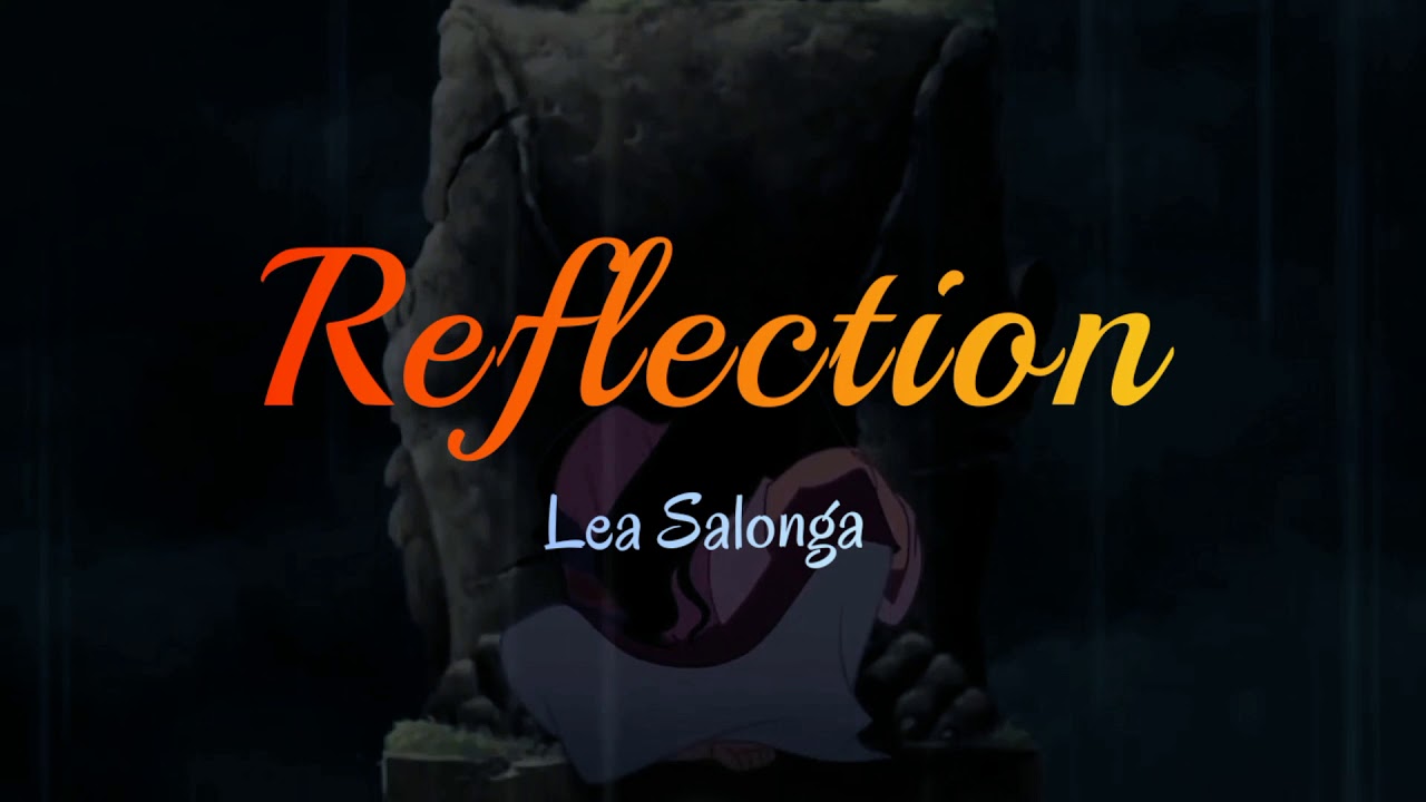 Reflection with lyrics (lea salonga)