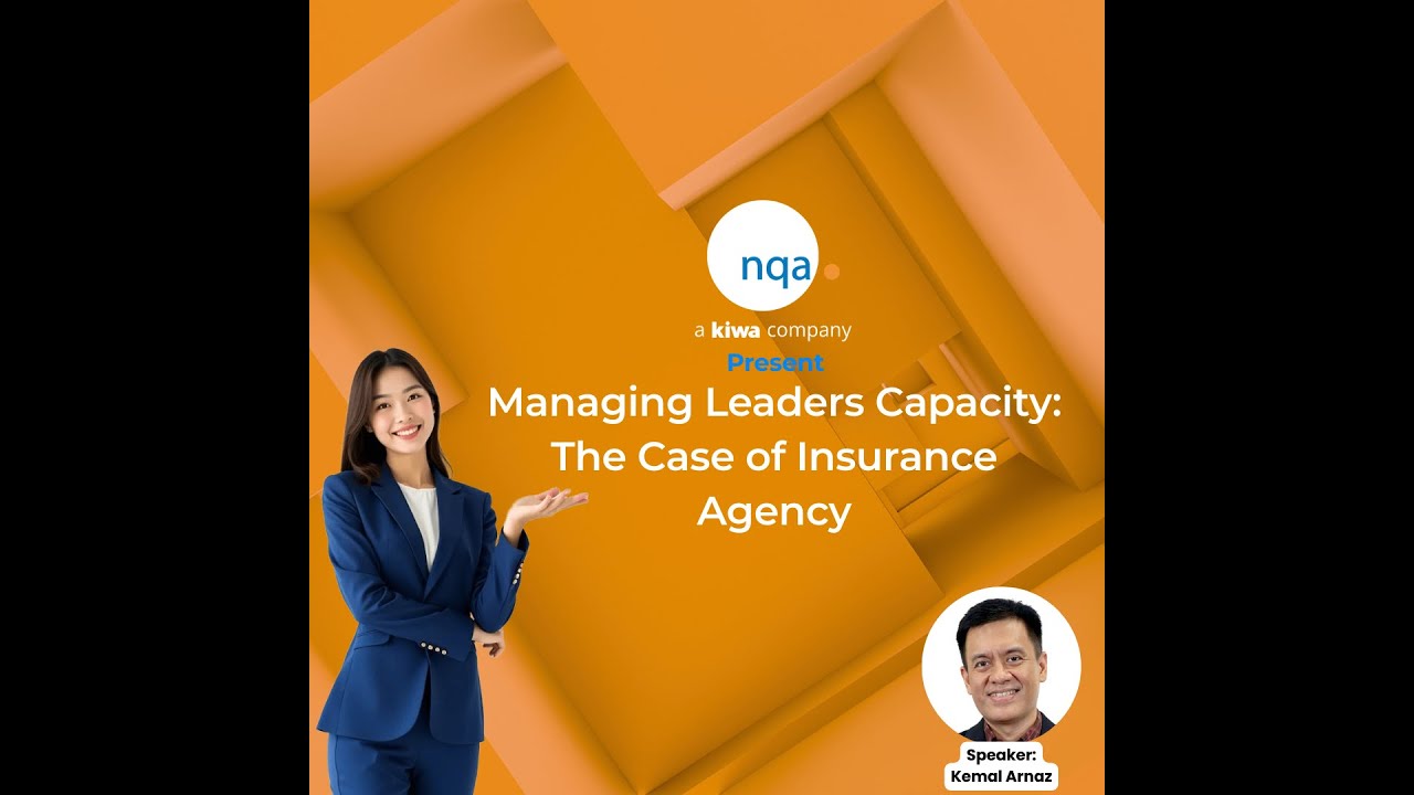 NQA Webinar - Managing Leaders Capacity: The Case of Insurance Agency