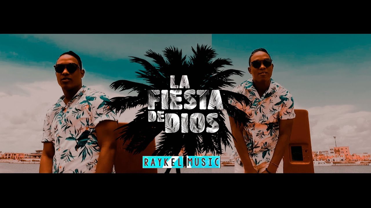 La Fiesta de Dios 🎵 | Raykel (VIDEO OFICIAL)