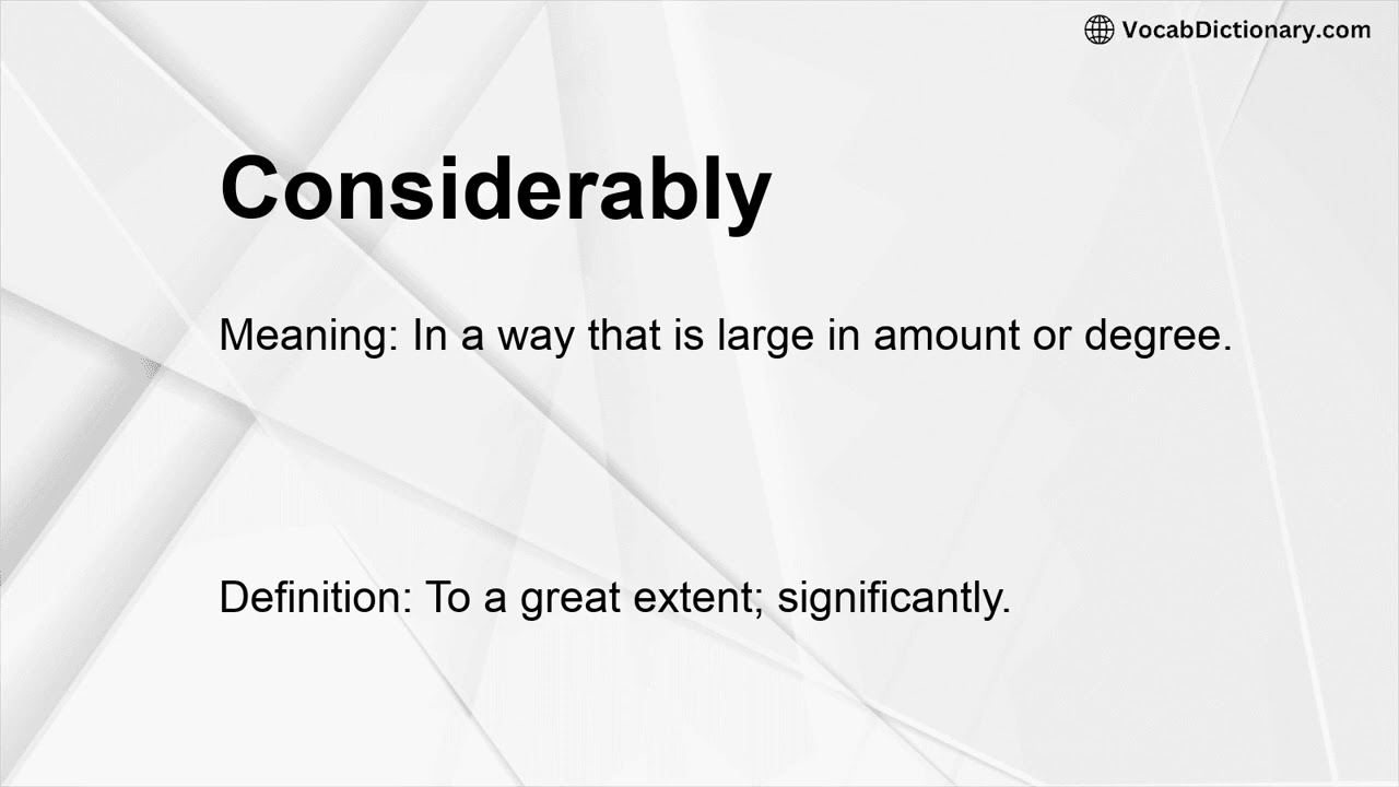 Considerably Meaning