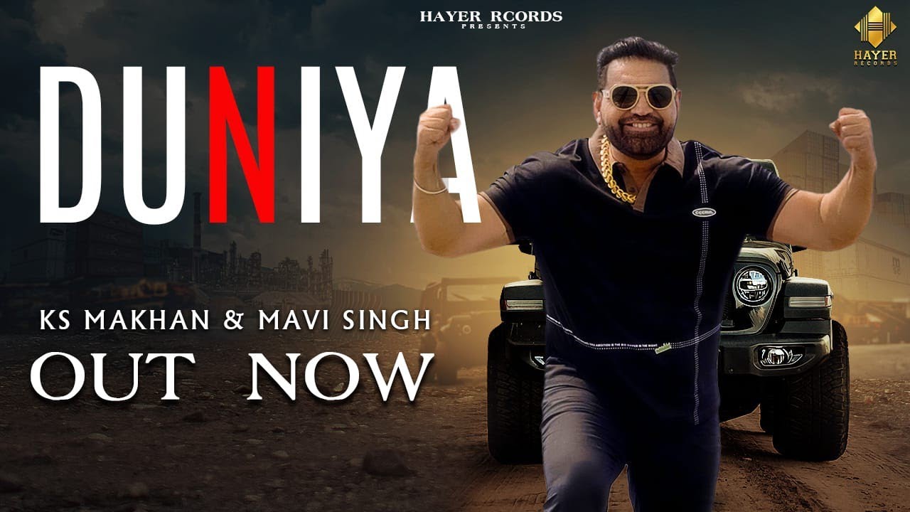 Duniya | KS Makhan | Mavi Singh | KS Makhan New Punjabi Songs 2024 | Hayer Records