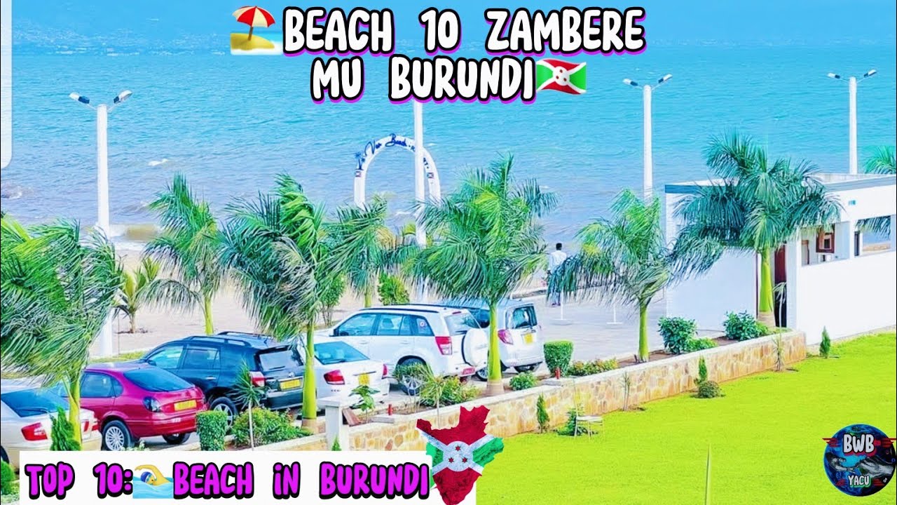 🌴🏖BEACH 10 ZAMBERE mu 🇧🇮BURUNDI NZIZA