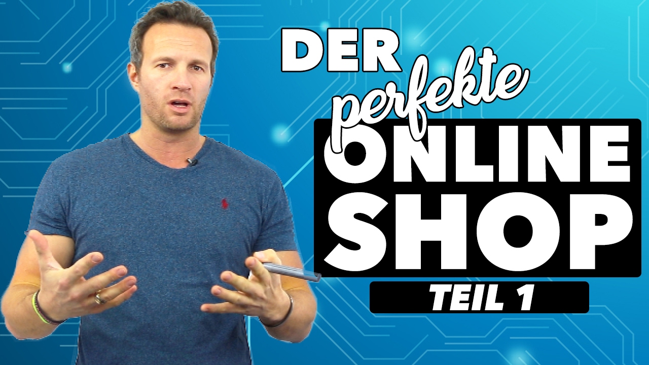 DER PERFEKTE ONLINE-SHOP |&nbsp;TEIL 1/3