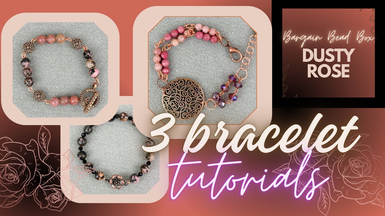 BRACELET BLITZ w/ the Bargain Bead Box - “Dusty Rose” January 2025