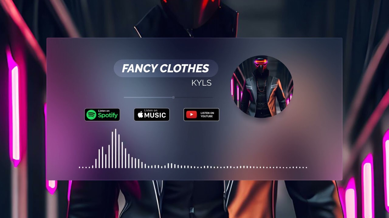 Kyls - Fancy Clothes