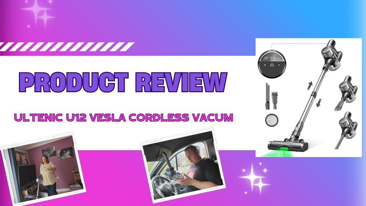 Ultenic U12 Vesla Cordless Vacuum Review