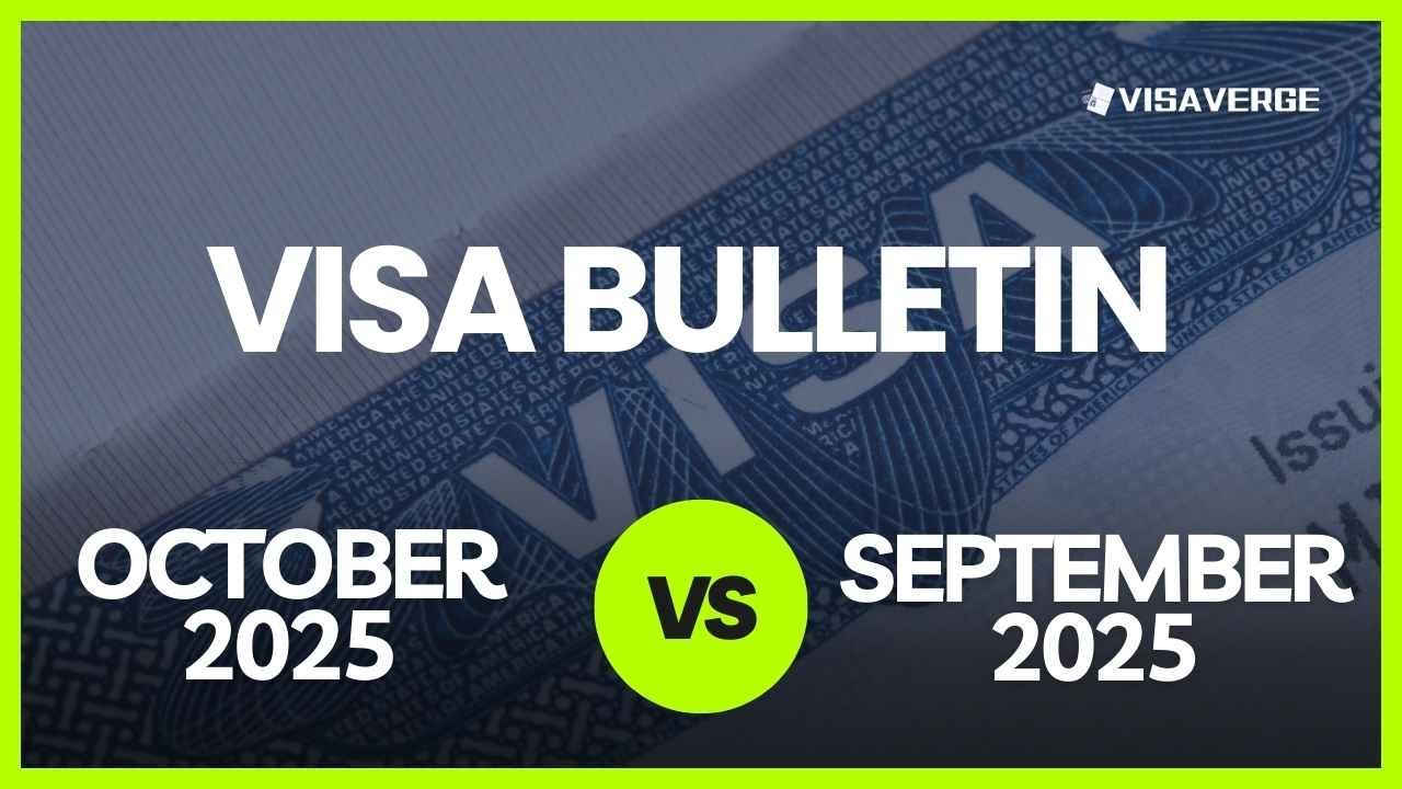 October 2025 Visa Bulletin vs. September— Key Differences Explained in Detailed