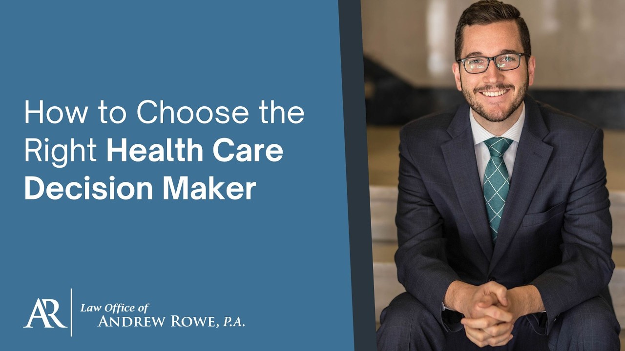 How to Choose the Right Health Care Decision Maker