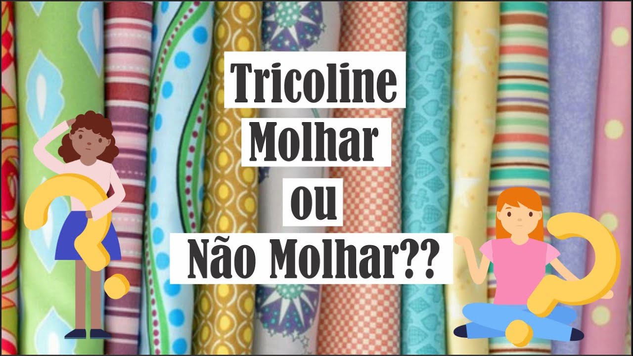 Molhar ou Não molhar o Tricoline?????