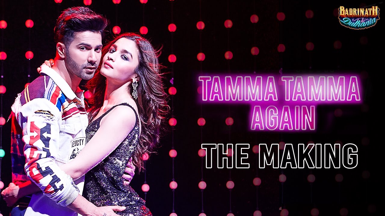 Tamma Tamma Again - The Making | Varun Dhawan | Alia Bhatt | Badrinath Ki Dulhania