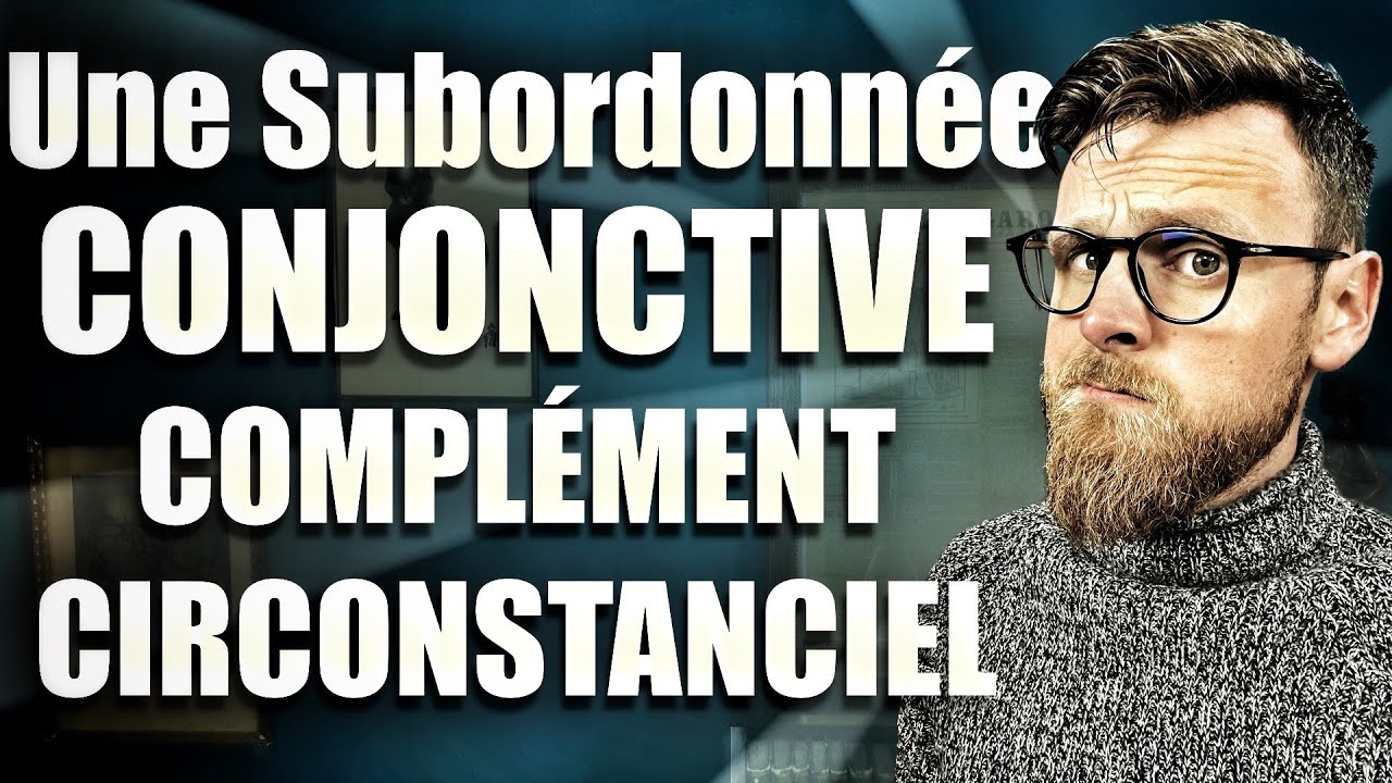 La recette de la Proposition Subordonnée Circonstancielle