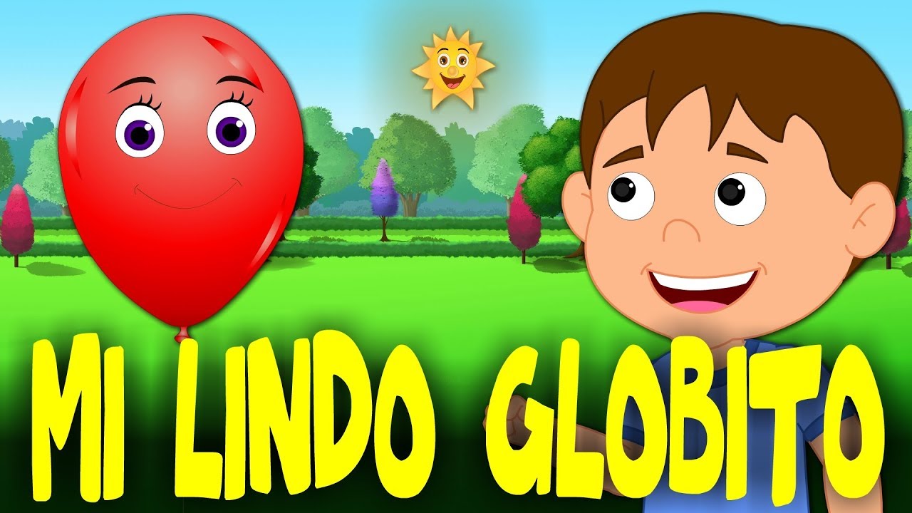 Mi lindo globito - CANCIONES INFANTILES, LO MEJOR DE LO MEJOR