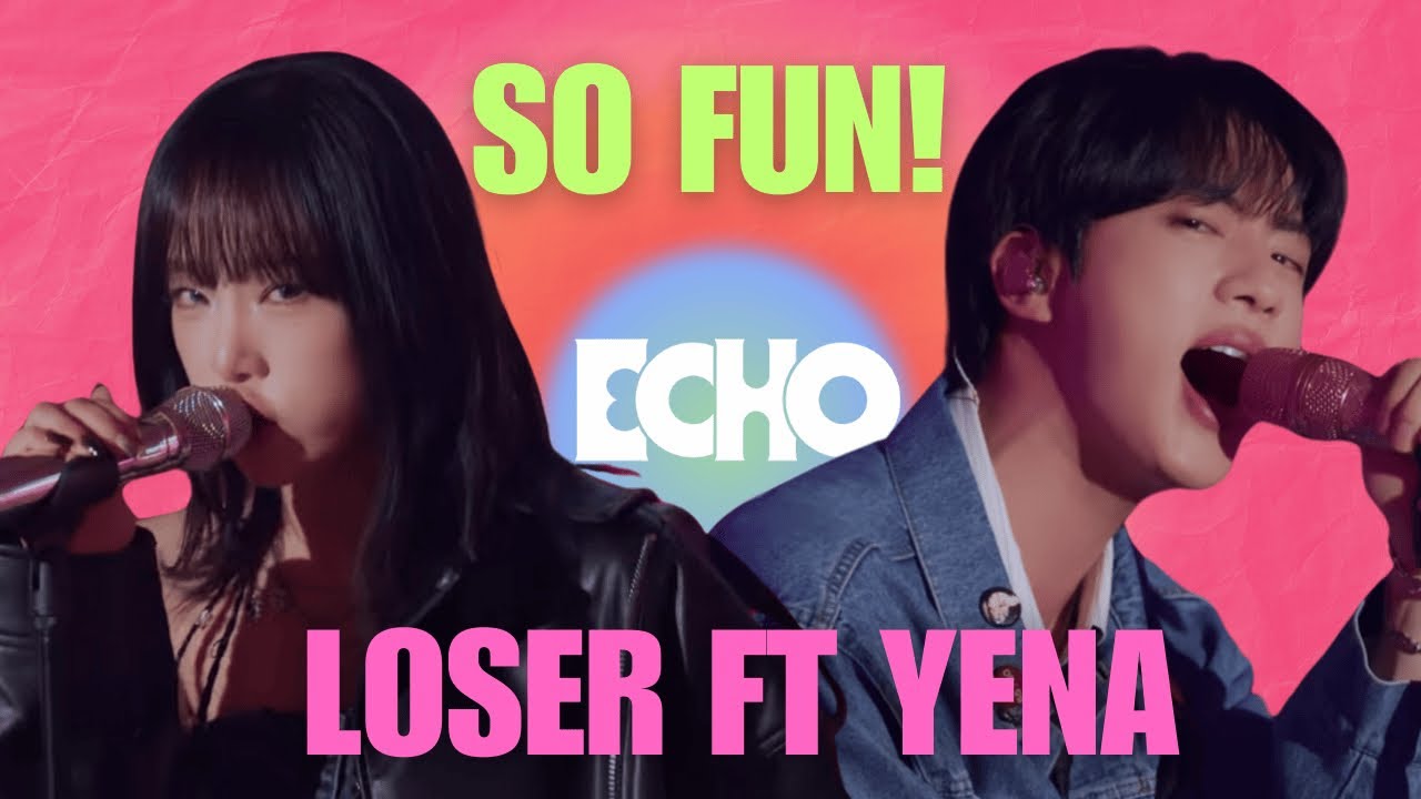 Loser - Jin and Yena - REACTION
