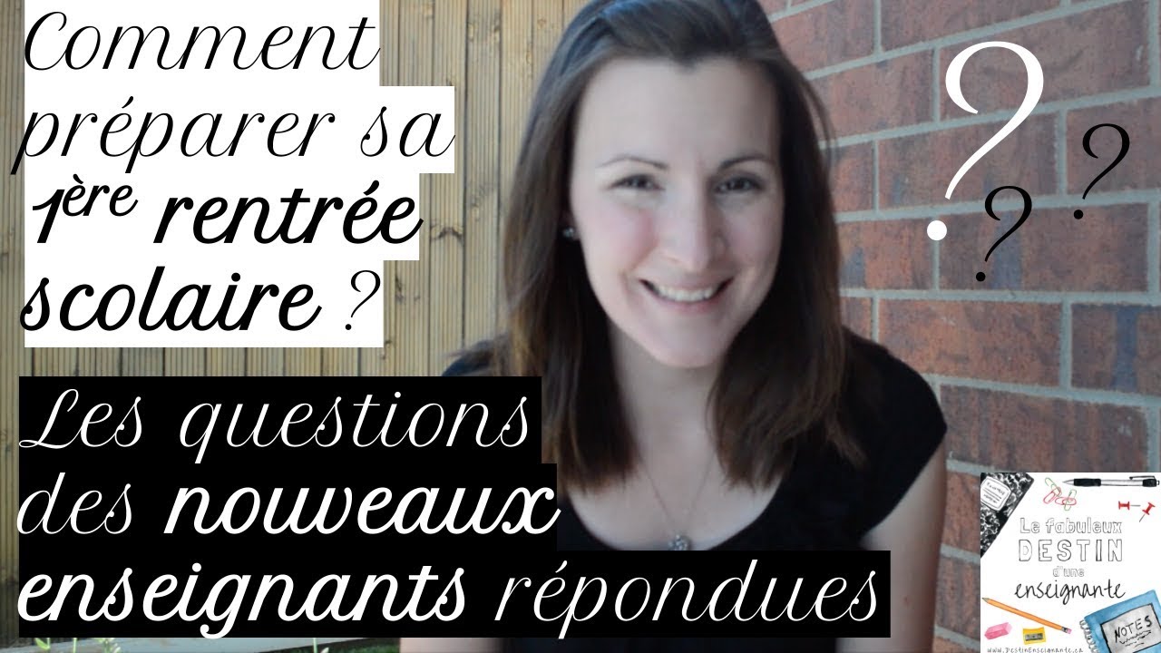 Comment préparer sa première rentrée scolaire (Aide pour nouveaux enseignants)