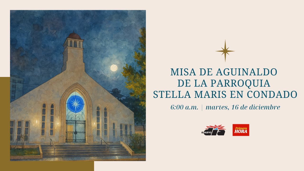 Primera Misa de Aguinaldo desde la Parroquia Stella Maris en Condado
