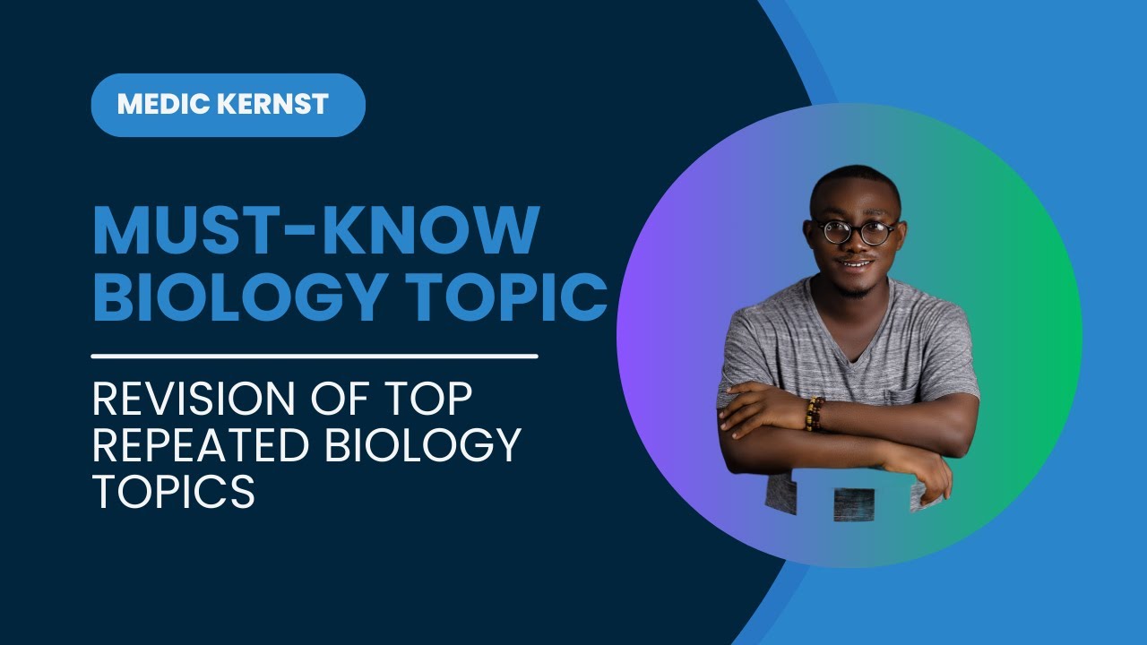 MUST-KNOW TOPICS FOR UTME BIOLOGY: Brief Revision of the topics