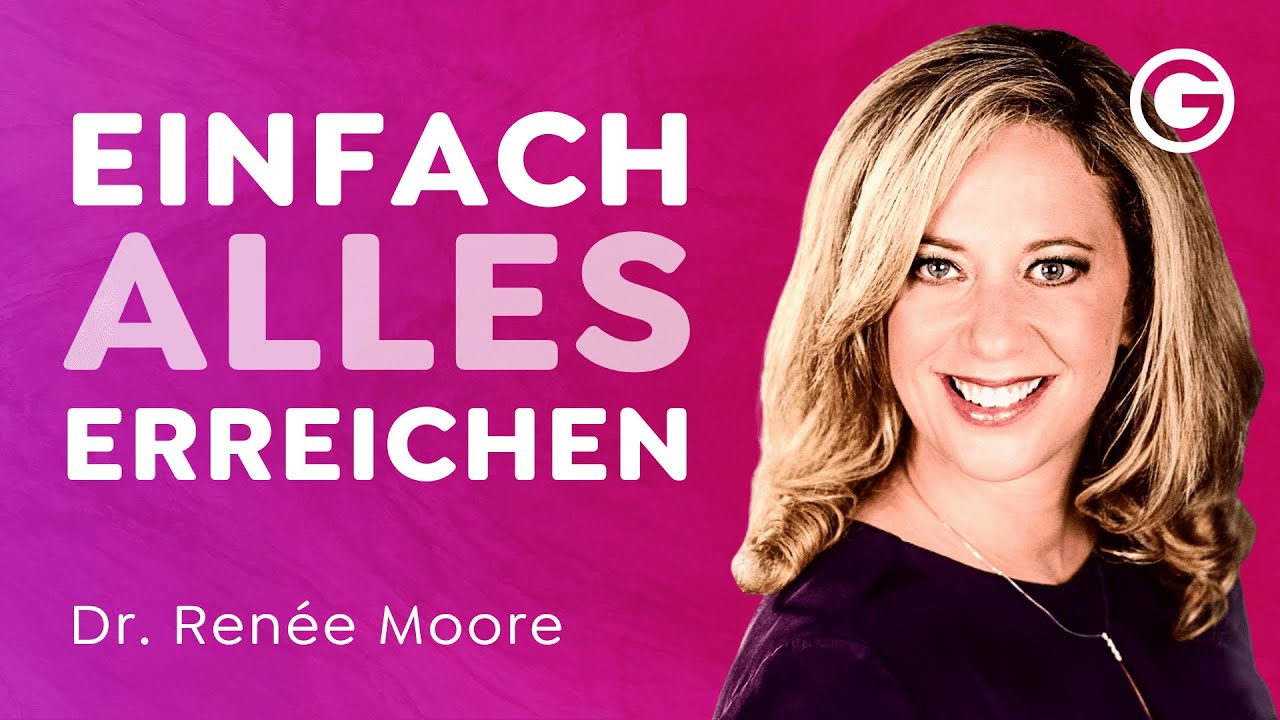 Manifestieren in 6 Schritten: Lebe SO dein Traumleben 💭 // Dr. Ren&eacute;e Moore
