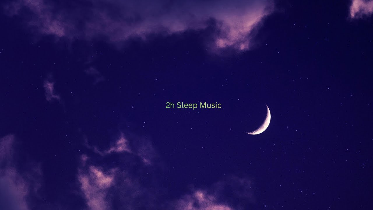 🌙 Deep Sleep Music • Calm Night Ambient • 2 Hours Relaxation