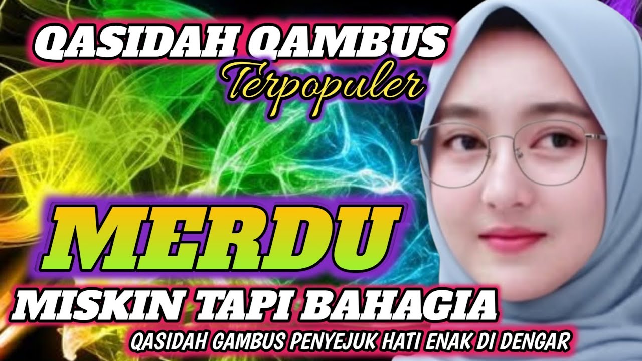 QASIDAH GAMBUS PENYEJUK HATI ❤️ MISKIN TAPI BAHAGIA ENAK DI DENGAR 