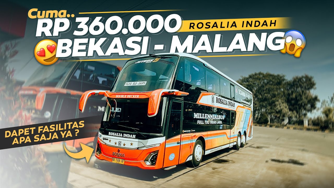 PERDANA NAIK BUS ROSALIA INDAH ANGKATAN PAGI‼️ CUMA 360.000 RIBU BEKASI - MALANG 😱😍 ‼️
