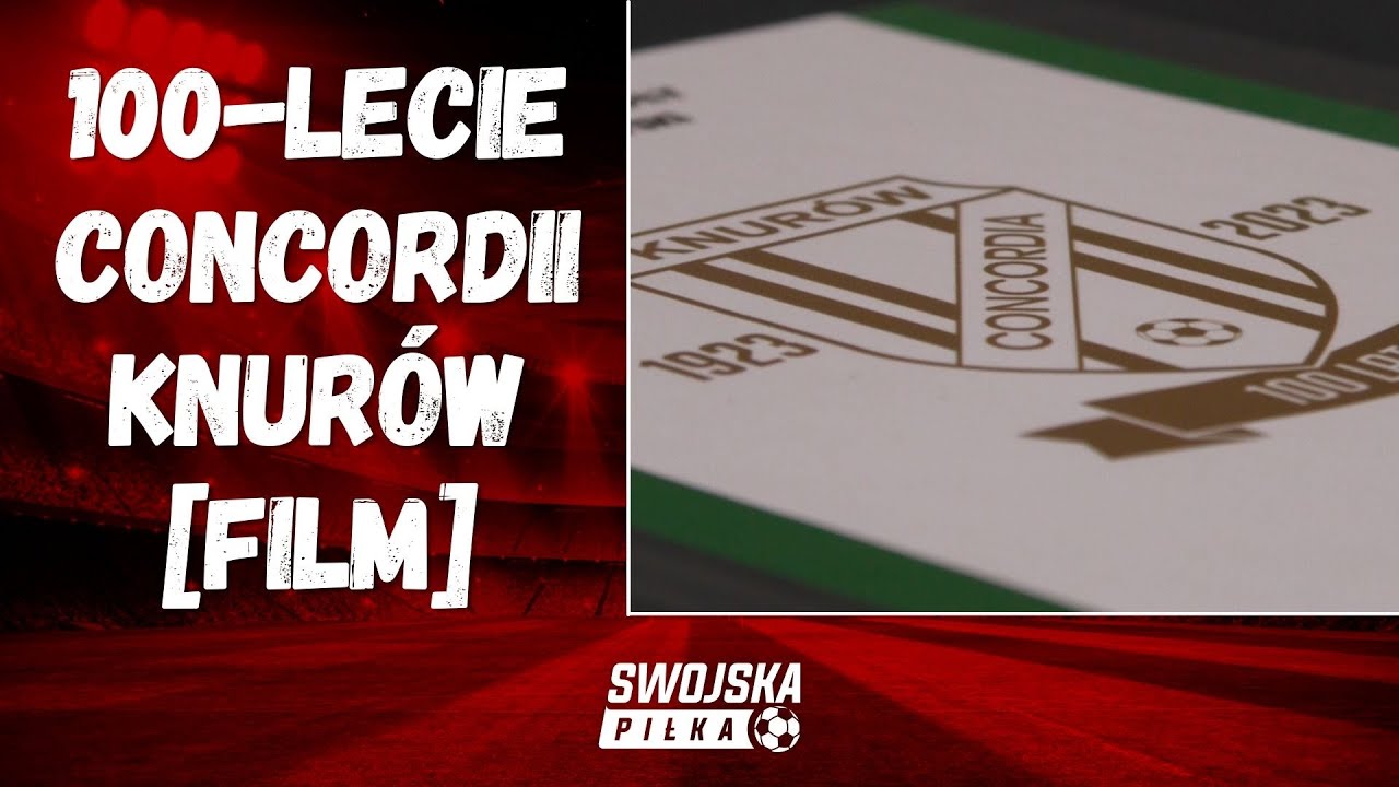 100-LECIE CONCORDII KNURÓW [FILM]