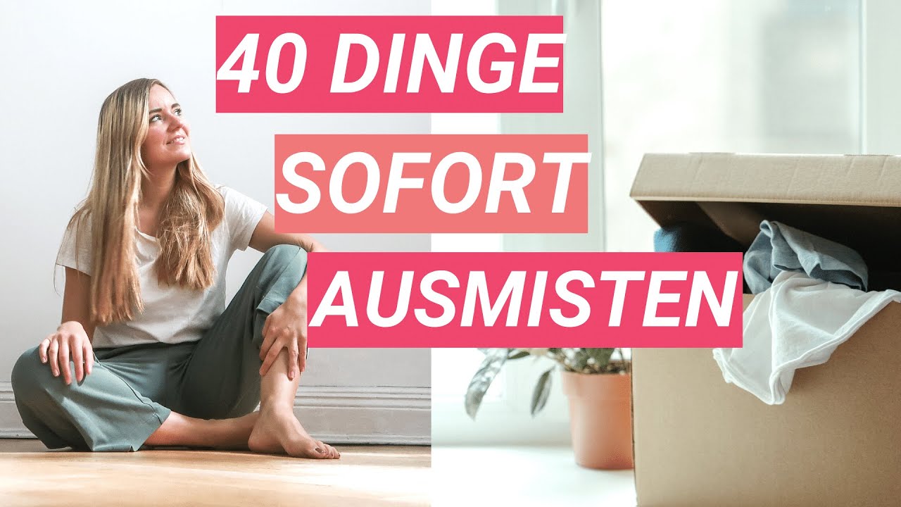 Minimalismus Start | 40 Dinge, die du sofort aussortieren kannst