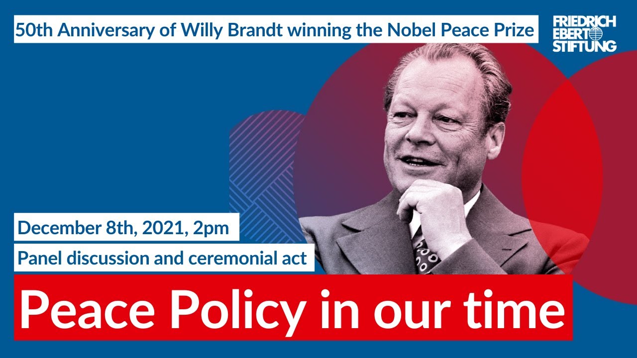 Willy Brandt | Peace Policy in our Time | Panel discussion and ceremonial act