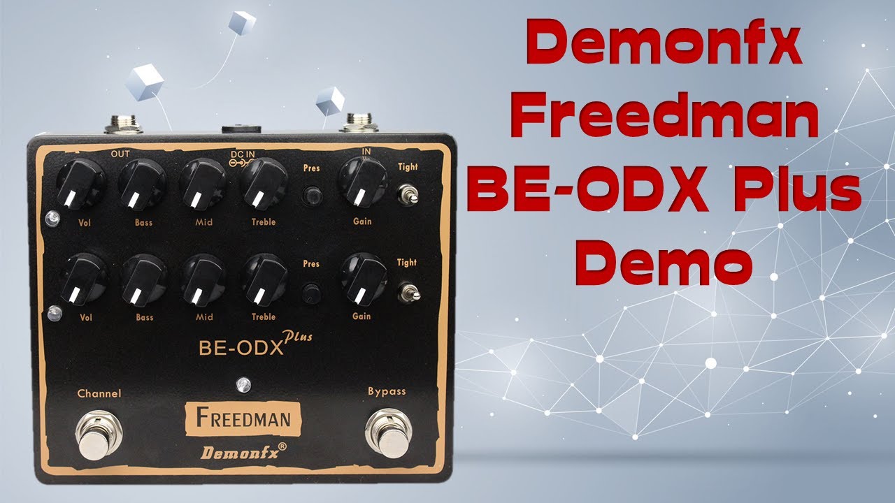 Demo of the Freedman BE-ODX Plus Pedal (Made by Demonfx)