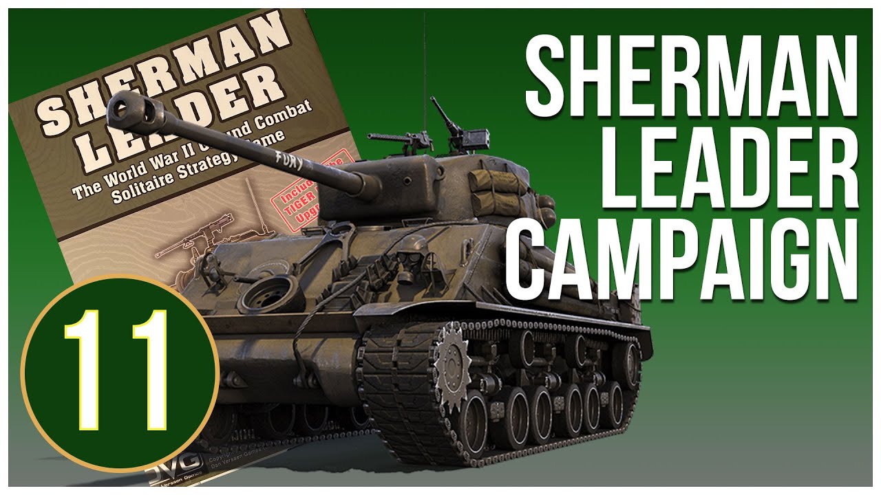 Sherman Leader: Board Wargame Session - Episode 11 (Third Week) - Dan Verssen Games DVG