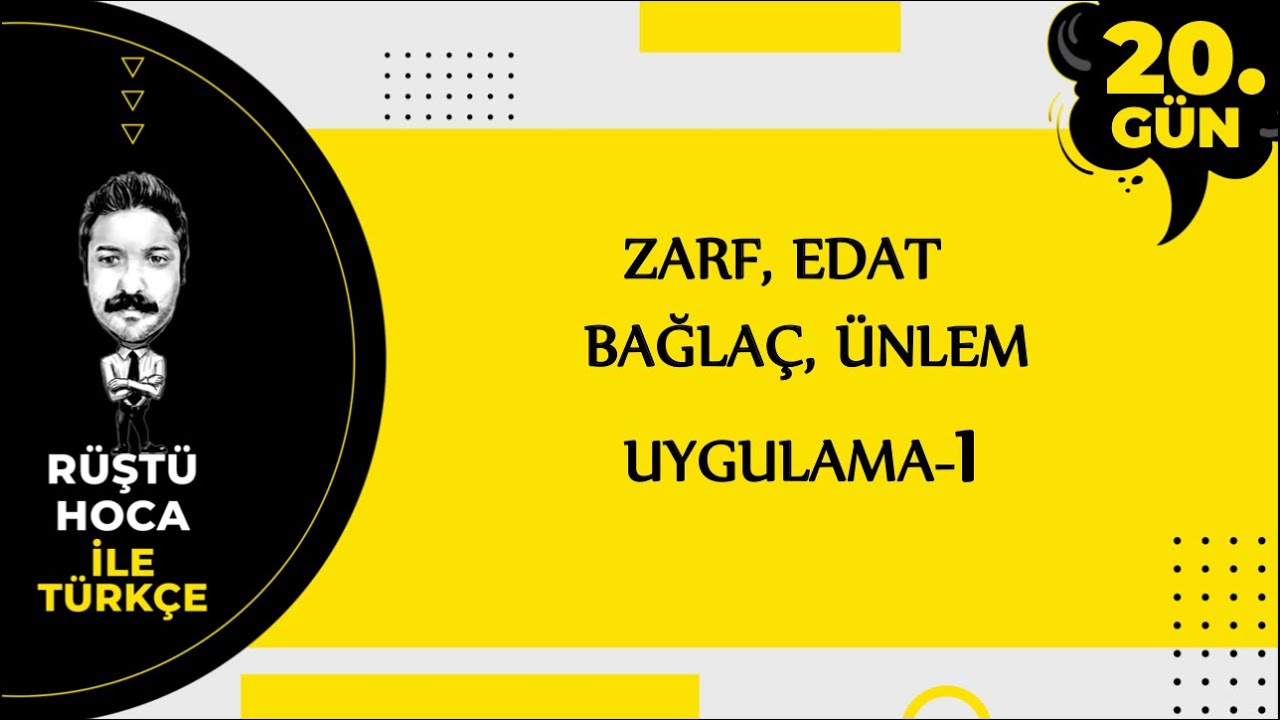Zarf, Edat, Bağlaç, Ünlem | UYGULAMA -1 | 80 Günde Türkçe Kampı 20.Gün | RÜŞTÜ HOCA