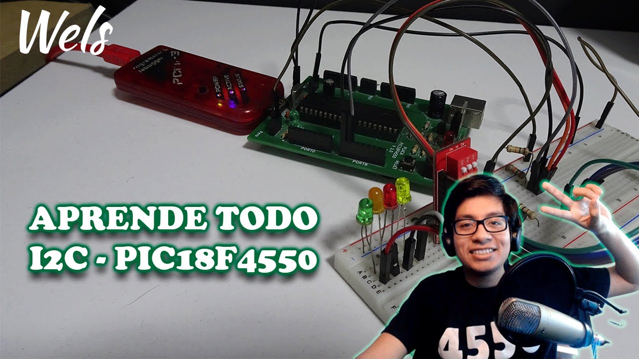 Aprende TODO sobre I2C con el PIC18F4550 - Wels Theory