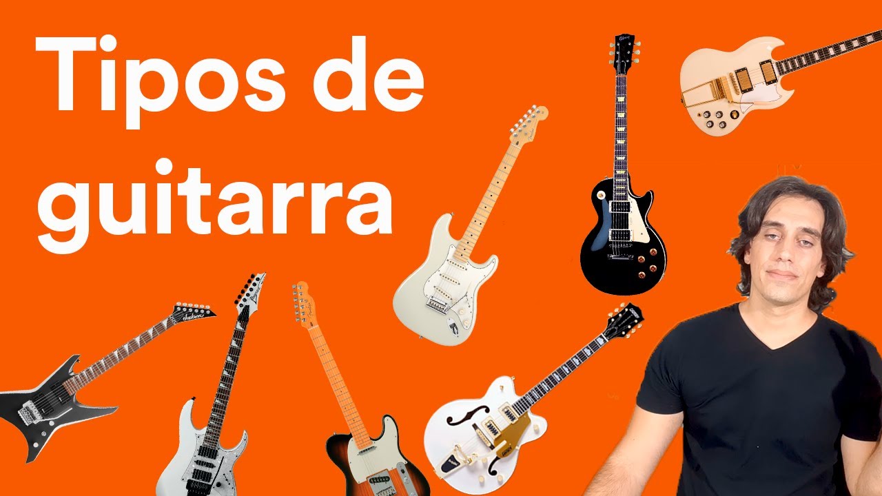 Quais são os tipos de guitarra que existem?