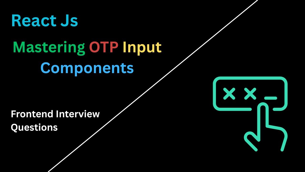 Mastering OTP Input Components: Tips & Tricks for Developers #coding #frontendcourse #webdevelopment