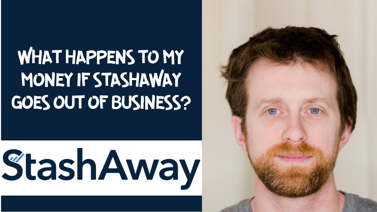 what happens to my money if Stashaway goes out of business?