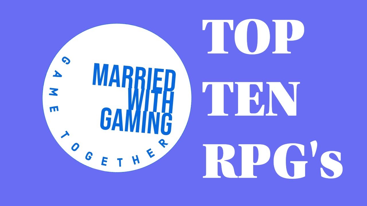 Our Top 10 RPG's: A response to @shadowandson3550