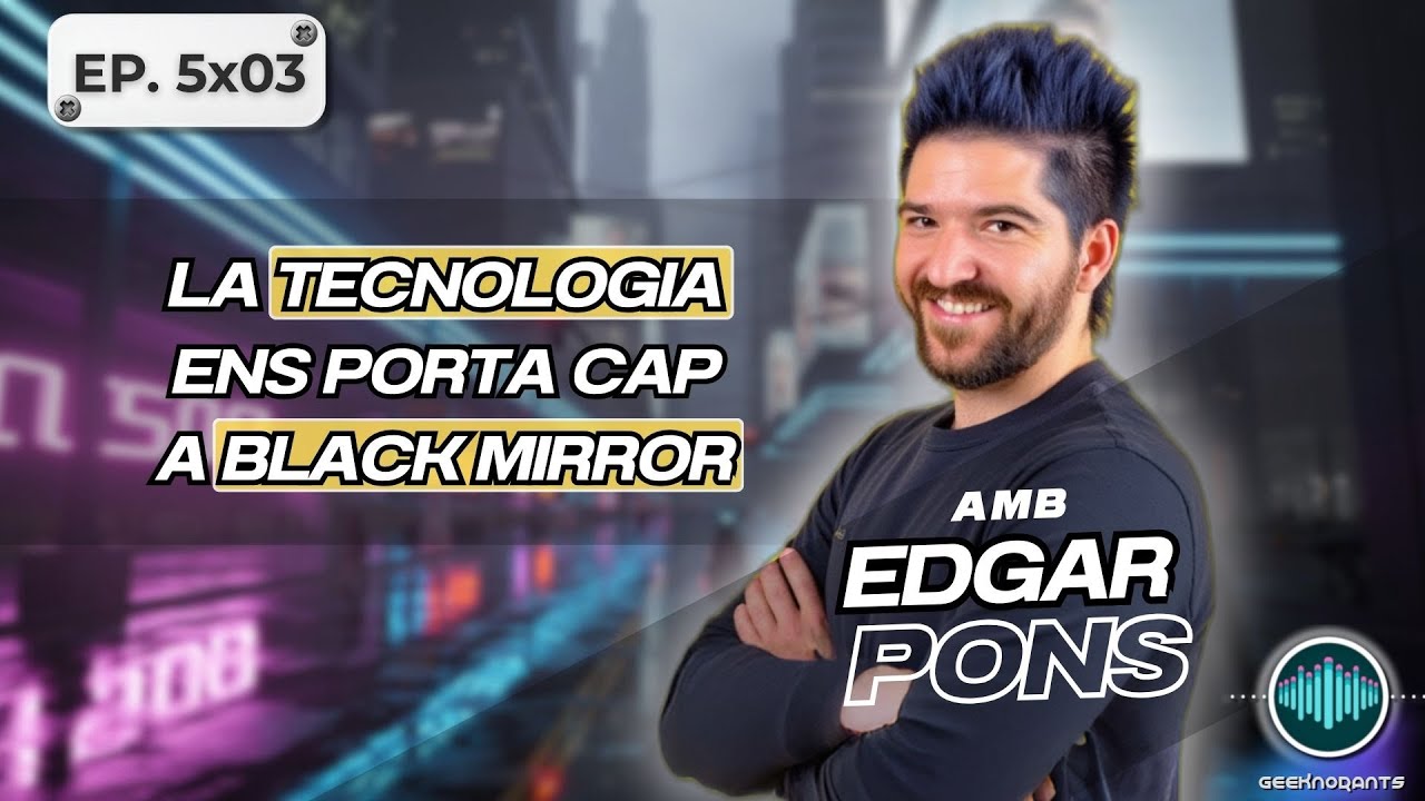 E5x03 | ft. Edgar Pons: De la ciència-ficció a la realitat: implants, IA i biohacking humà