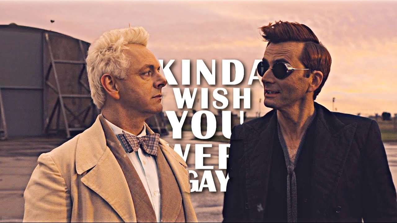 Crowley x Aziraphale  | Kinda wish you were gay