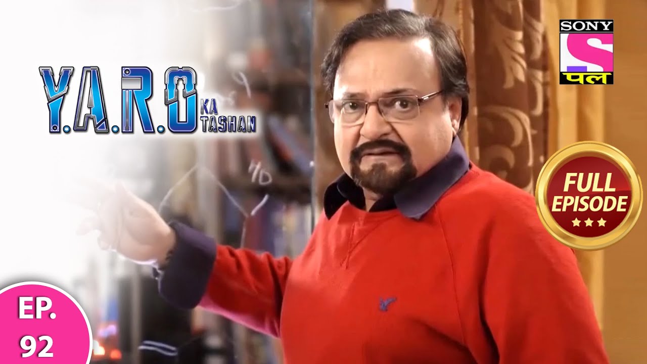 Y.A.R.O Ka Tashan | Full Episode | Episode 92 | 4th April, 2021
