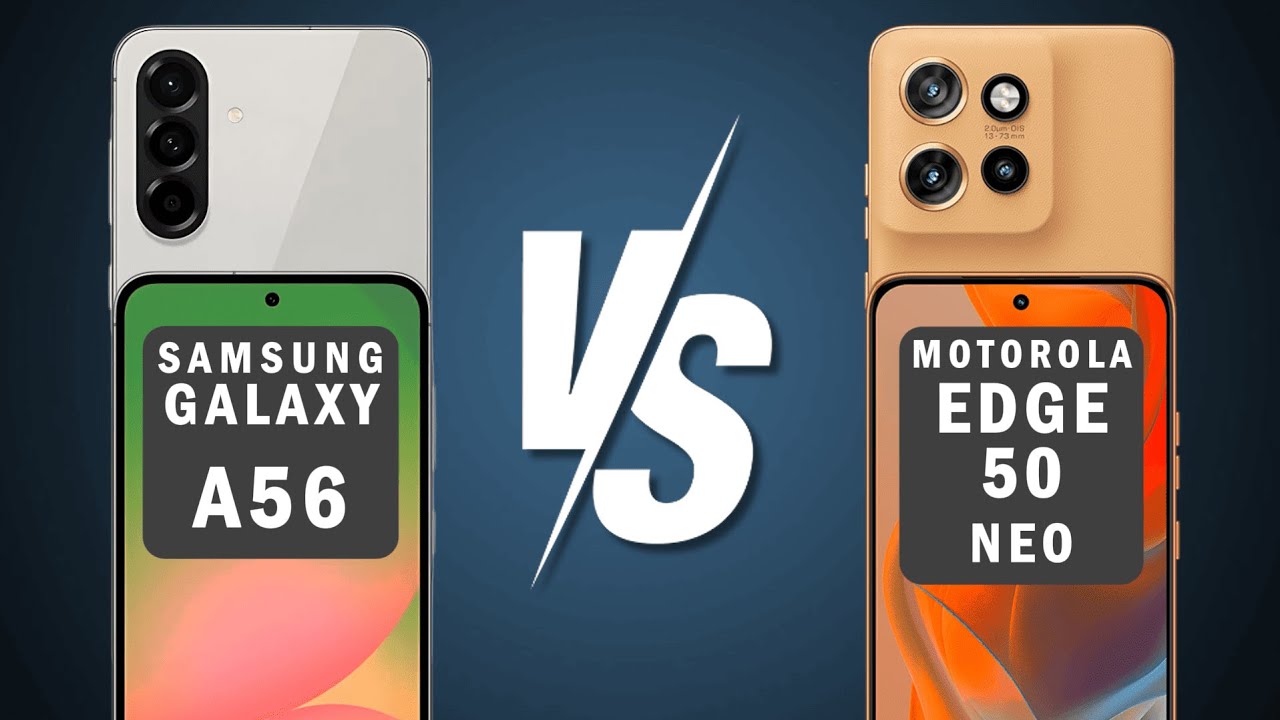 Samsung GALAXY A56 vs Motorola EDGE 50 NEO