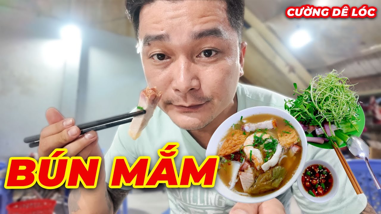 Bún Mắm Bình Dương – Đặc Sản Ẩm Thực Miền Nam | Cường Dê Lóc